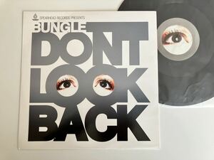 BUNGLE / Don't Look Back/Constant & Clear 12inch SPEARHEAD RECORDS UK SPEAR037 2011年DRUM'N'BASS,バングル,Andre Oliveira,