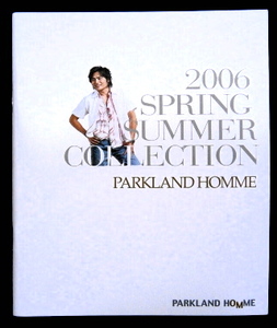 即決◆チャン・ドンゴン◆PARKLAND HOMME◆２００６年春夏版 カタログ◆非売品☆アスダル年代記