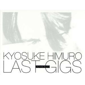 ＫＹＯＳＵＫＥ ＨＩＭＵＲＯ ＬＡＳＴ ＧＩＧＳ（初回限定版ＢＯＸ）（Ｂｌｕ－ｒａｙ Ｄｉｓｃ）／氷室京介の画像1