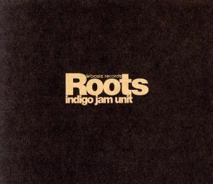 ＲＯＯＴＳ／ｉｎｄｉｇｏ　ｊａｍ　ｕｎｉｔ