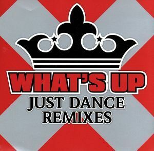 [国内盤CD] WHATS UP JUST DANCE REMIXES