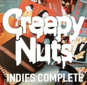 Ｃｒｅｅｐｙ　Ｎｕｔｓ「ＩＮＤＩＥＳ　ＣＯＭＰＬＥＴＥ」／Ｃｒｅｅｐｙ　Ｎｕｔｓ