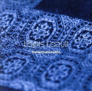 Ｌａｐｉｓ　Ｌａｚｕｌｉ／ｂｏｈｅｍｉａｎｖｏｏｄｏｏ,ｂａｓｈｉｒｙ（ｇ）,Ｉｏｒｉ　Ｋｉｍｕｒａ（ａｃ－ｐ、ｅｌ－ｐ）,Ｎａｓｓ