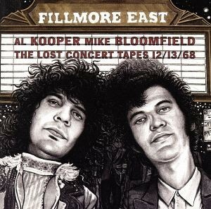 【輸入盤】Ｆｉｌｌｍｏｒｅ　Ｅａｓｔ：　Ｔｈｅ　Ｌｏｓｔ　Ｃｏｎｃｅｒｔ　Ｔａｐｅｓ　１２－１３－６８／マイク・ブルームフィールド