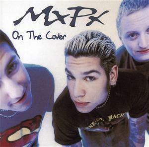 オン・ザ・カヴァー（タワーレコード限定）／ＭｘＰｘ