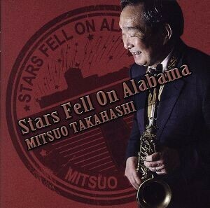 Ｓｔａｒｓ　ｆｅｌｌ　ｏｎ　Ａｌａｂａｍａ／高橋三雄（ａｓ）,小林創（ｐ）,小林真人（ｂ）,日高弘（ｄｓ）