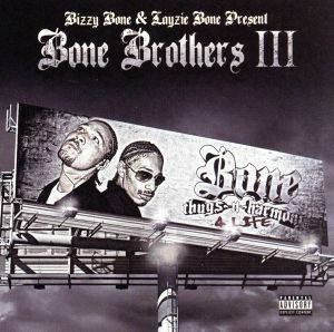 【輸入盤】Ｂｏｎｅ　Ｂｒｏｔｈｅｒｓ　３：　Ｂｏｎｅ　Ｔｈｕｇｓ－Ｎ－Ｈａｒｍｏｎｙ　４　Ｌｉｆｅ／ＢｉｚｚｙＢｏｎｅＴｈｅＢｏｎ