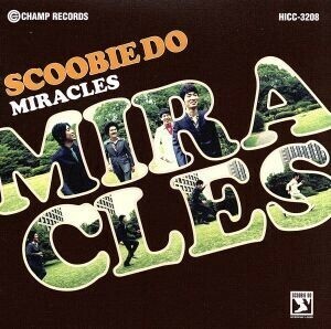 ＭＩＲＡＣＬＥＳ／Ｓｃｏｏｂｉｅ　Ｄｏ