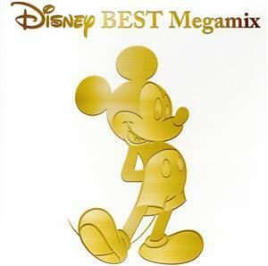 Ｄｉｓｎｅｙ　ＢＥＳＴ　Ｍｅｇａｍｉｘ　ｂｙ　ＤＪ　ＦＵＭＩ★ＹＥＡＨ！／ＤＪ　ＦＵＭＩ★ＹＥＡＨ！（ＭＩＸ）,ウォルト・ディズニ