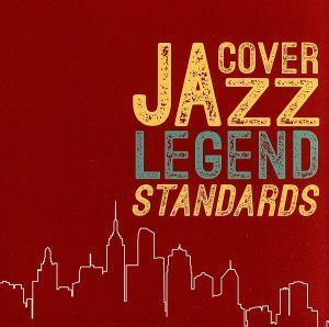 ＣＯＶＥＲ　ＪＡＺＺ　ＬＥＧＥＮＤ　ＳＴＡＮＤＡＲＤＳ／猪俣猛,ＷＥ３,Ｔ．Ｉｎｏｍａｔａ　ＪＡＺＺ　ＱＵＡＲＴＥＴ,Ｔｏｋｙｏ　Ｊ