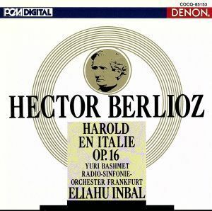 ベルリオーズ：《イタリアのハロルド》／エリアフ・インバル,フランクフルト放送交響楽団