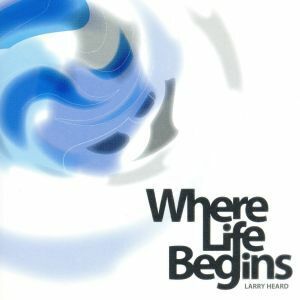 ＷＨＥＲＥ　ＬＩＦＥ　ＢＥＧＩＮＳ．．．／ラリー・ハード