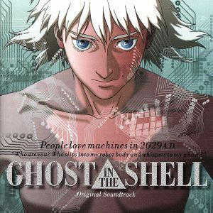 ＧＨＯＳＴ　ＩＮ　ＴＨＥ　ＳＨＥＬＬ／（攻殻機動隊）,川井憲次