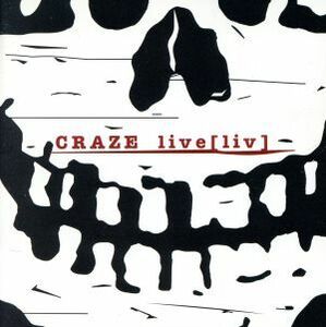 ｌｉｖｅ［ｌｉｖ］　【２ＣＤ】／ＣＲＡＺＥ