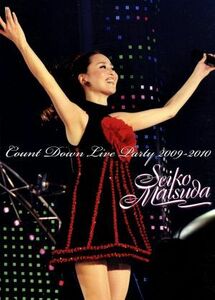 Ｓｅｉｋｏ　Ｍａｔｓｕｄａ　ＣＯＵＮＴ　ＤＯＷＮ　ＬＩＶＥ　ＰＡＲＴＹ　２００９－２０１０（初回限定版）／松田聖子