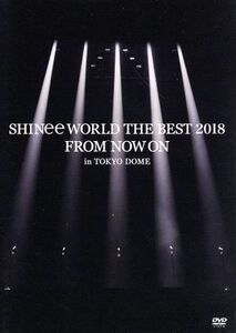 ＳＨＩＮｅｅ　ＷＯＲＬＤ　ＴＨＥ　ＢＥＳＴ　２０１８～ＦＲＯＭ　ＮＯＷ　ＯＮ～　ｉｎ　ＴＯＫＹＯ　ＤＯＭＥ／ＳＨＩＮｅｅ