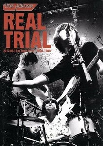 ＲＥＡＬ　ＴＲＩＡＬ　２０１２．０６．１６　ａｔ　Ｚｅｐｐ　Ｔｏｋｙｏ“ＴＲＩＡＬ　ＴＯＵＲ”／ｔｈｅ　ｐｉｌｌｏｗｓ