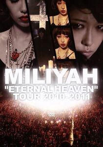 “ＥＴＥＲＮＡＬ　ＨＥＡＶＥＮ”ＴＯＵＲ　２０１０－２０１１／加藤ミリヤ