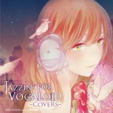 [国内盤CD] JAZZIN FOR VOCALOID〜COVERS〜