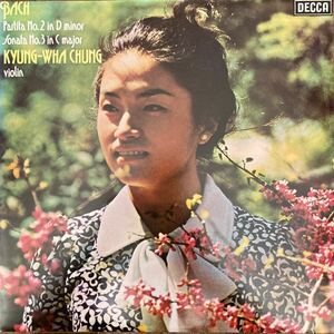 KYUNG-WHA CHUNG/キョンファ/BACH/バッハ 無伴奏ヴァイオリン・パルティータ 第2番/ソナタ 第3番/DECCA 