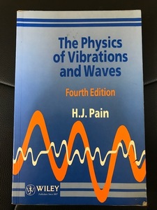 ■The Physics of Vibrations and Waves■Fourth Edition■H.J.Pain 著■WILEY■