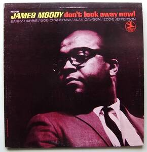 ◆ JAMES MOODY / Don 't Look Away Now ! ◆ Prestige PR 7625 (blue) ◆