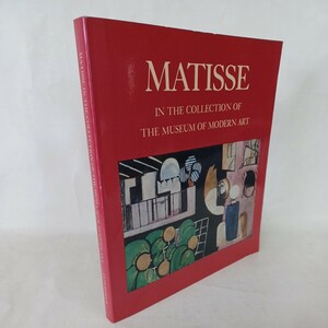 アンリ・マティス　洋書「Matisse in the Collection of the Museum of Modern Art」英語版 John Elderfield (著)