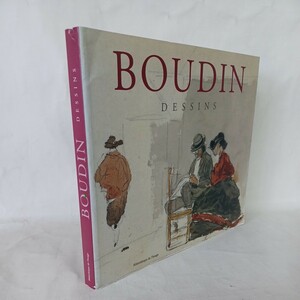 ウジェーヌ・ブーダン「Eugne Boudin, dessins」Laurent Manoeuvre　外光派 印象派 近代画家