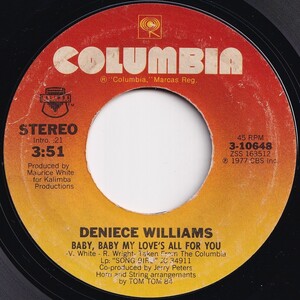 Deniece Williams Baby, Baby My Love's All For You / Be Good To Me Columbia US 3-10648 206323 SOUL ソウル レコード 7インチ 45