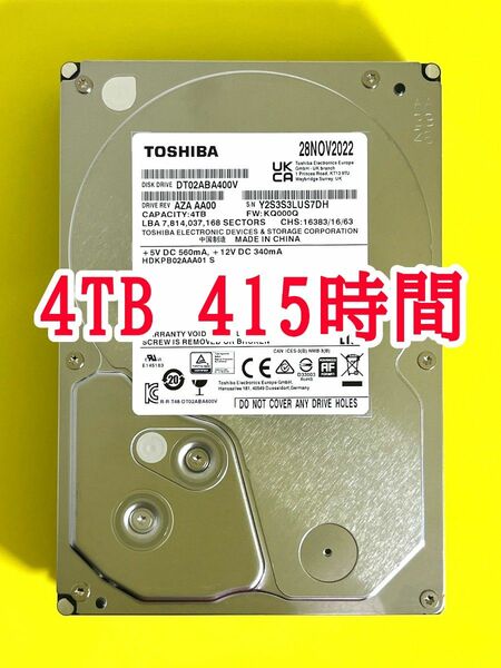 ★ 4TB ★　TOSHIBA / DT02ABA400V【使用時間： 415ｈ】2022年製　稼働極少　3.5インチ内蔵HDD