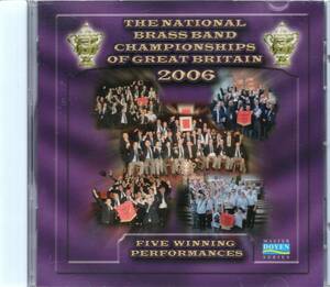 b332　　　　ベルリオーズ他：THE NATIONAL BRASS BAND CHAMPIONSHIPS OF GREAT BRITAIN 2006 