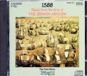 pc295 1588-MUSIC FROM THE TIME OF THE SPANISH ARMADA /THE YORK WAITS