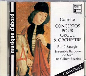 Corrette* - Ren Saorgin, Ensemble Baroque de Nice, Gilbert Bezzina Concertos Pour Orgue & Orchestre