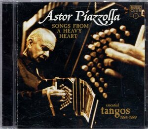 SONGS FROM A HEAVY HEART ASTRO PIAZZOLLA ESSENTIAL TANGOS 1984-1989