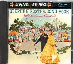 Robert Shaw Chorale* Stephen Foster Song Book