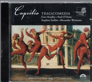 Tragicomedia, Erin Headley, Paul O'Dette, Stephen Stubbs, Alexander Weimann Capritio, Instrumental Music From 17th-Century Italy