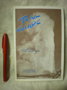 [英語　送料無料 地図・MAP]　TRAIL GUIDE UPPER　GEYSER　BASIN　YELLOWSTONE NATIONAL PARK イエローストーン国立公園　 1980年代？　 