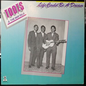 即日支払いのみ LP レゲエ Toots & The Maytals - Life Could Be A Dream 再生確認済 最初期のMAYTALS SKAをさらに凝縮 ソウルフル