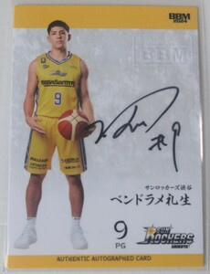 2023-24 BBM Bリーグ FAST BREAK 2nd Half ベンドラメ礼生 直筆サインカード 縦板 20枚限定 サンロッカーズ渋谷