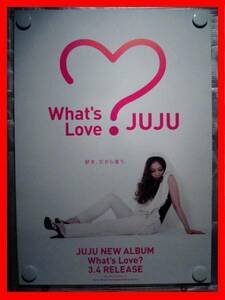 JUJU/What's Love?【未使用品】B2告知ポスター(非売品)★送料＆筒代無料★
