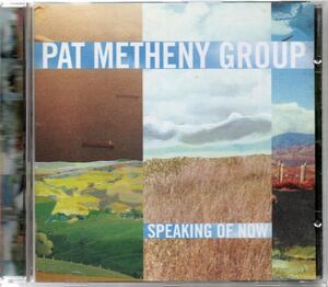 Pat Metheny Group Speaking Of Now 輸入盤 CD パット・メセニー