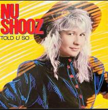 NU SHOOZ / TOLD U SO ★プロモーションサンプラーvinylピカピカ盤面★白レーベル盤 ニュー・シューズ_画像1