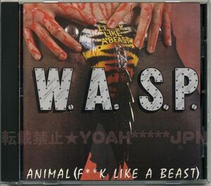 CD デビュー曲 W.A.S.P. / ANIMAL (F**K LIKE A BEAST) / LIVE... ANIMAL