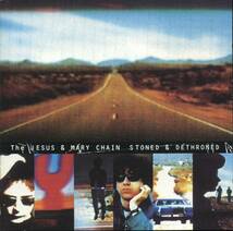 The JESUS AND MARY CHAIN★Stoned&Dethroned [ジーザス&メリー チェイン]_画像1