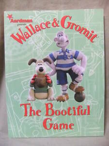 ★Wallace & Gromit: The Bootiful Game（ウォレスとグルミット: 不気味なゲーム）