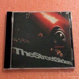 CD The Street Sliders Wreckage ザ ストリート スライダーズ 土屋公平 村越弘明