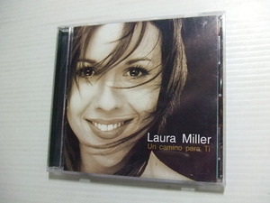  CD★Laura Miller(ローラ ミラー)Un Camino Para Ti 　輸入盤★8枚、送料160円 ロ