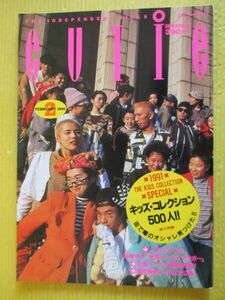 CUTiE キューティ No.16　1991年2月号 キッズコレクションスペシャル ジョニオ 高橋盾 HIKARU 2GO 藤原ヒロシ 電気グルーヴ クランプス