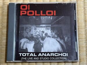 OI POLLOI Total Anarchoi (Live And Studio Collection) 80s UKHC パンク天国 PUNK HARDCORE Oi ハードコア