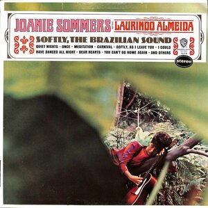 249899 JOANIE SOMMERS, LAURINDO ALMEIDA / Softly, The Brazilian Sound(LP)